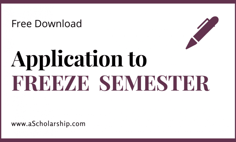 Applications to Freeze Semester, Samples, Format, Templates