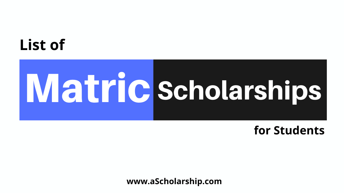 Matric/Intermediate Scholarships 2023: Apply Today! - Fully Funded  Scholarships 2023