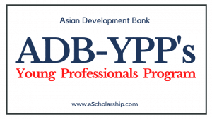 https://ascholarship.com/adb-young-professionals-program-ypp-asian-development-bank-yong-professional-program-openings/