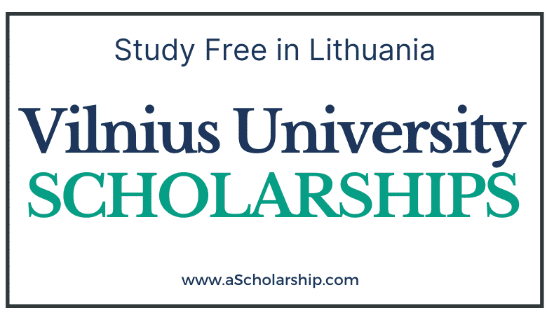 Vilnius University Scholarships 2022-2023 Study for Free in Lithuania