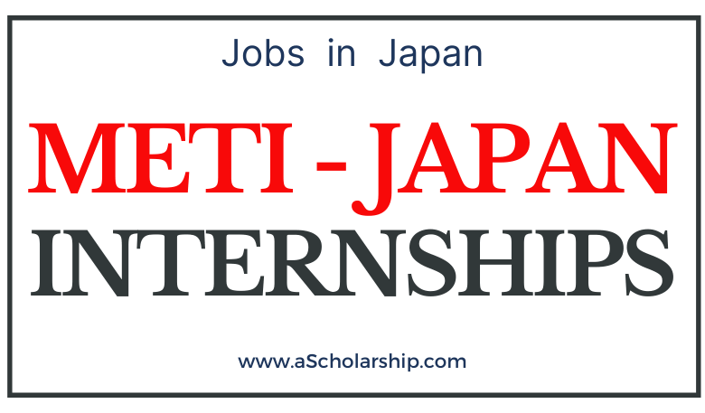 METI Government of JAPAN Internships Program 2022-2023 Internees Application Portal