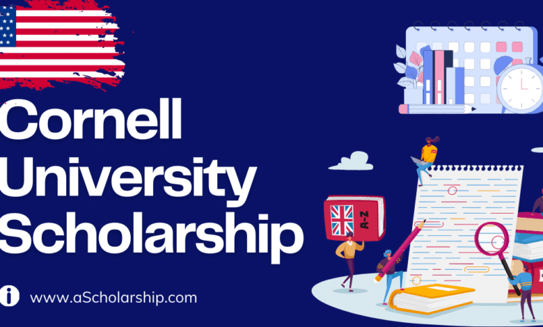 Cornell University scholarships 2024 in USA