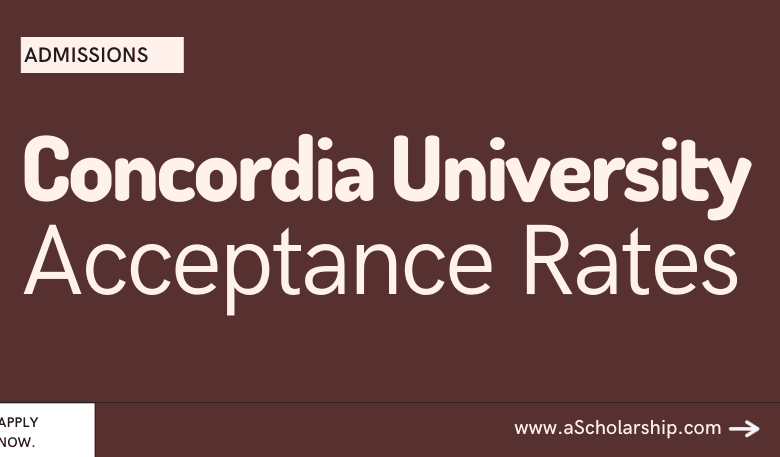 Concordia University Scholarships With Good Acceptance Rate