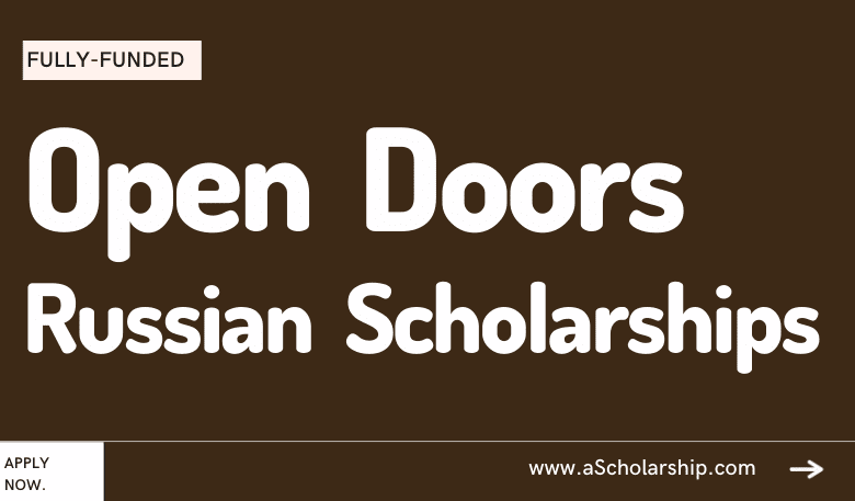 Fully-funded Open Doors Russian Scholarships - Study for free in Russia