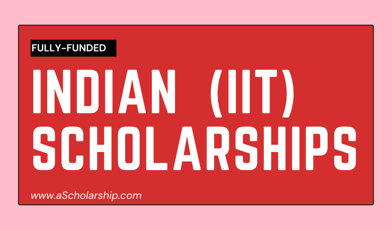 Indian Institute of Technology (IIT) Scholarships Engineering Scholarships
