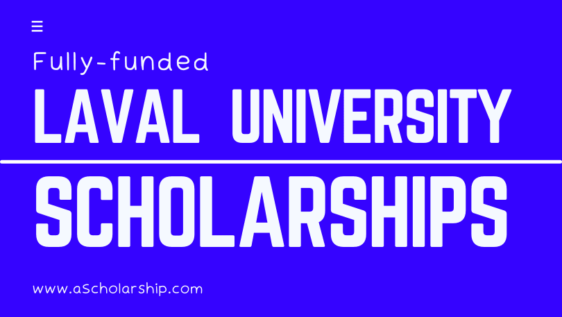 Laval University Scholarships Applications Invited - Laval University Admissions Acceptance Rate
