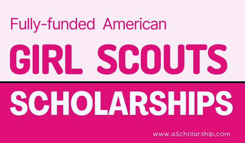 Girl Scouts Scholarships 2023-2024 Applications Portal Open