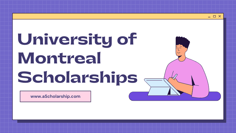 Université de Montréal (UdeM) Scholarships 2023-2024: Acceptance Rate 57% -  Fully Funded Scholarships 2023