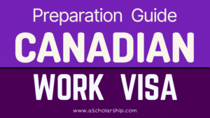 Canadian Work VISA Application Preps