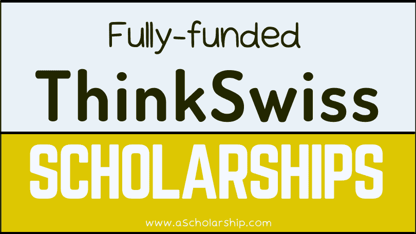 ThinkSwiss Research Scholarships 2023-2024 for International Applicants