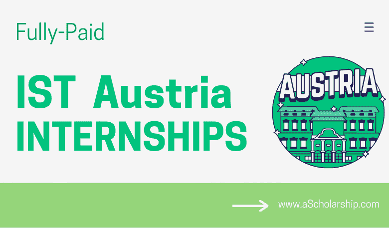 IST Internships 2023 in Austria - Fully Paid - Apply Online
