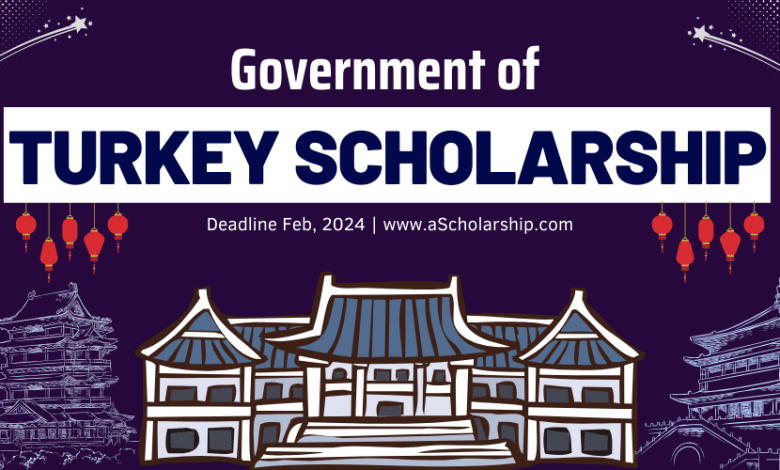 Turkey Government Scholarship 2024 Online Application Portal