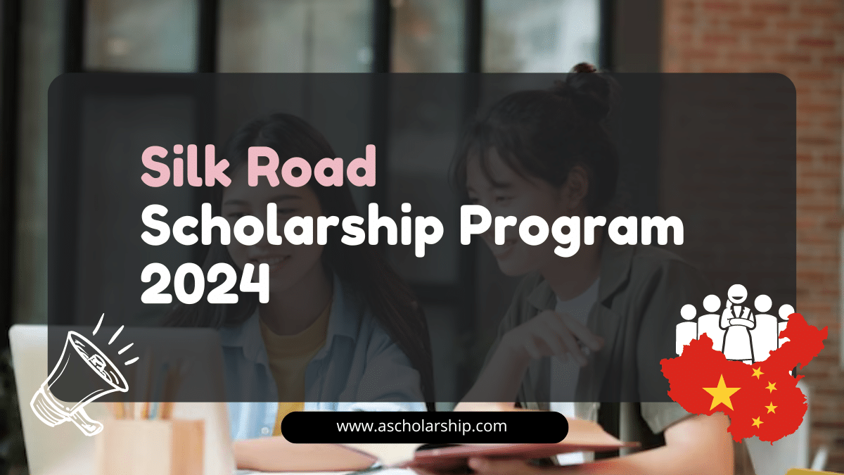 Silk Road Scholarship Program 2024