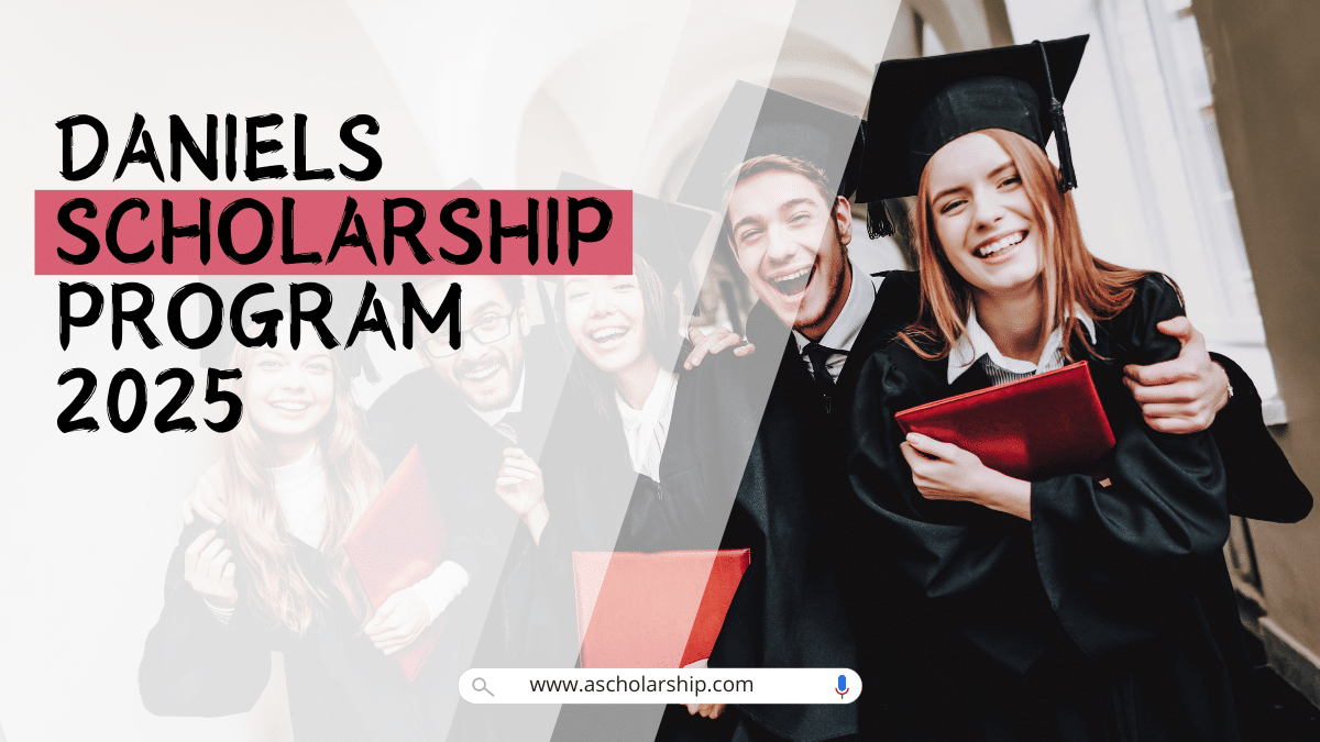 Daniels Scholarship Program 2025