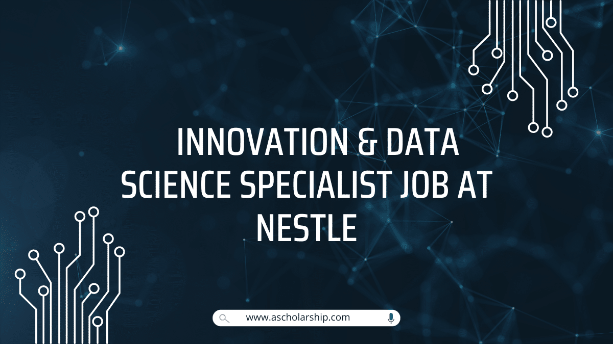 Innovation & Data Science Specialist Job at Nestle