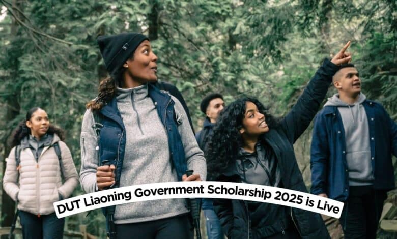 DUT Liaoning Government Scholarship 2025 is Live
