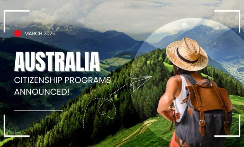 Government of Australia Announced Citizenship Pathways for 2025 Onwards