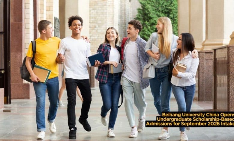 Beihang University China Opens Undergraduate Scholarship-Based Admissions for September 2026 Intake
